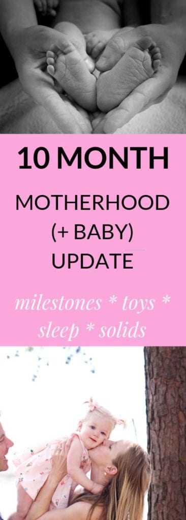 10 Month Update on Motherhood