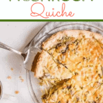Asparagus Mushroom Quiche, an easy veggie quiche | bucketlisttummy.com