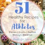 51 Healthy Recipes for Athletes Roundup