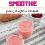 Sweet Potato Beet Smoothies in clear glasses on striped napkin with text overlay | Bucket List Tummy