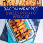 bacon wrapped sweet potatoes in clear tupperware on blue napkin