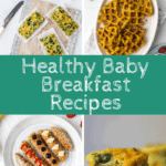 Healthy Baby Breakfast Ideas collage