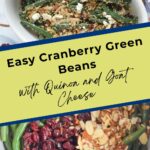 pinterest graphic for easy cranberry green beans with quinoa and goat cheese